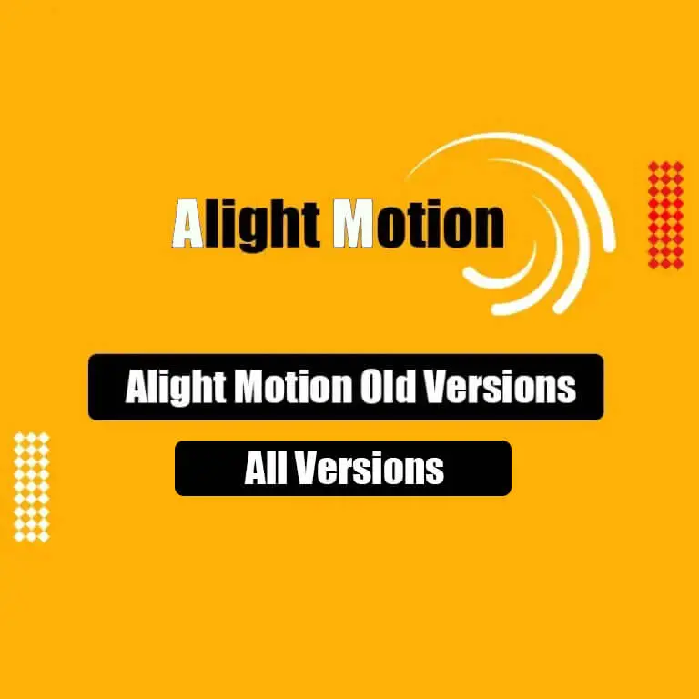 Alight Motion Old Version (All versions) 2023