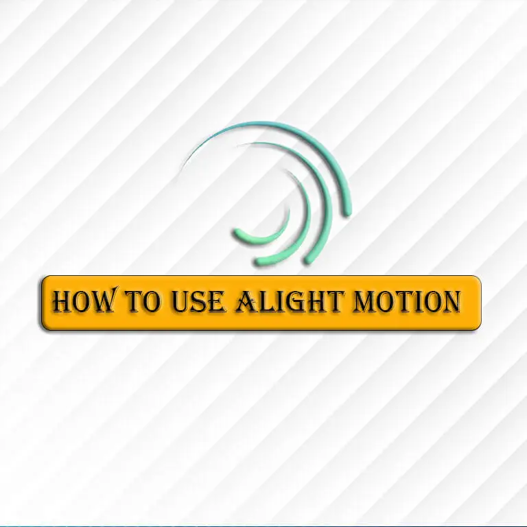 How To Use the Alight Motion App