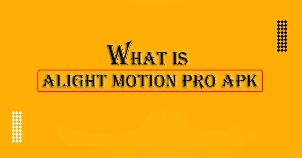 What is alight motion pro